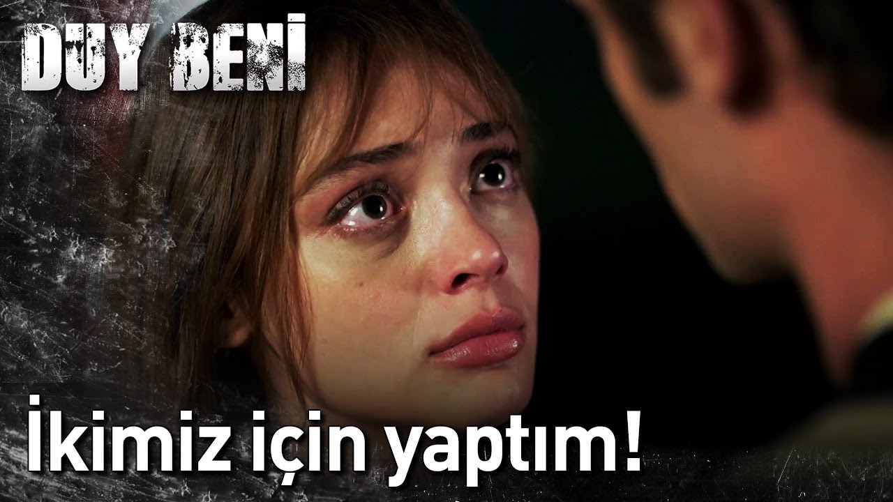 Duy Beni 7. Bölüm - İkimiz İçin Yaptım!