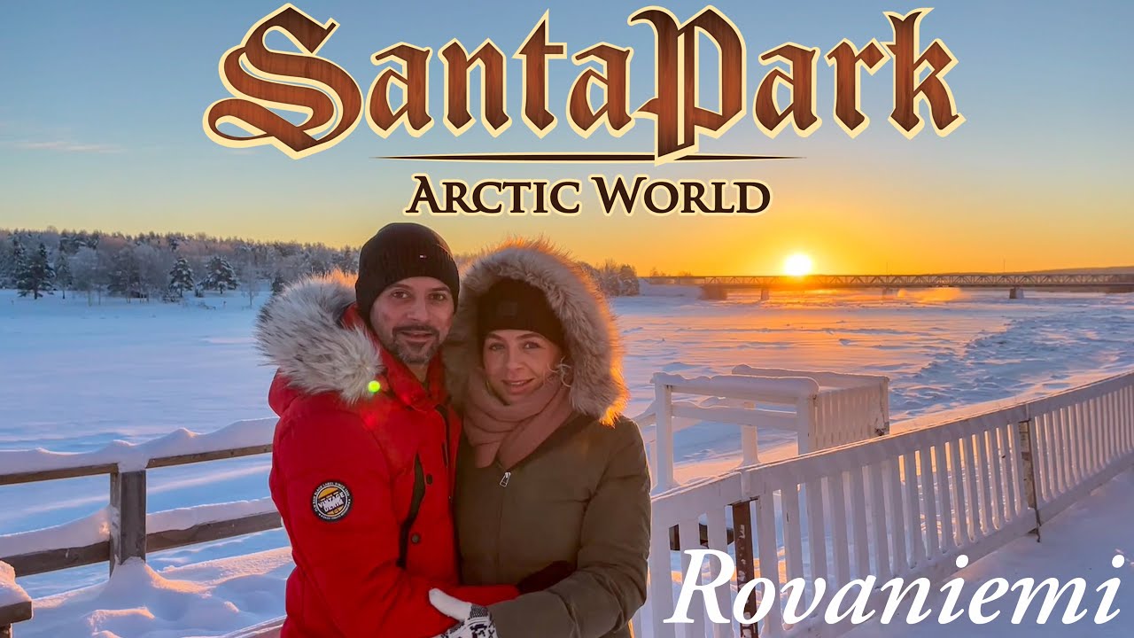 SantaPark - un loc feeric in Rovaniemi @SantaParkLapland