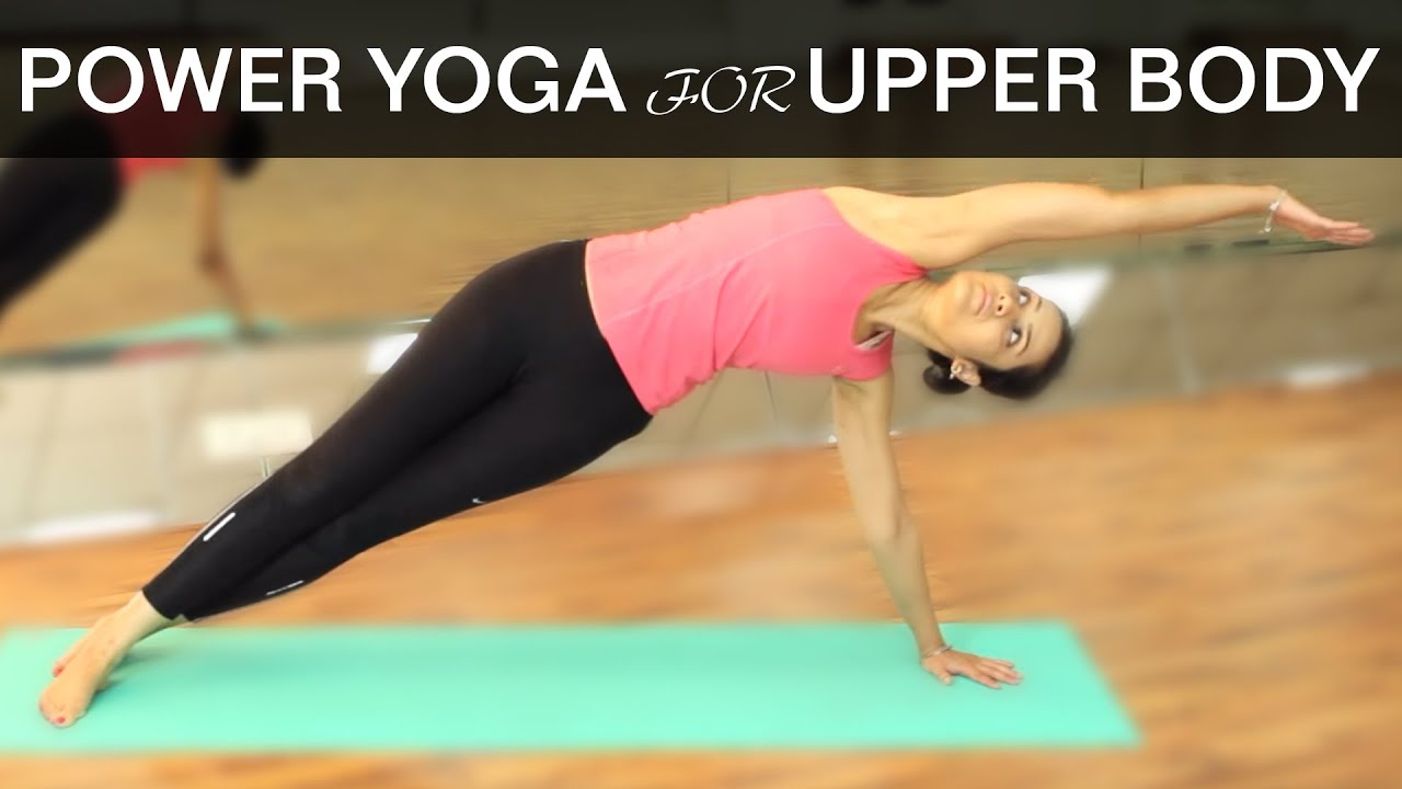 5 Best POWER YOGA Poses For UPPER BODY WORKOUT
