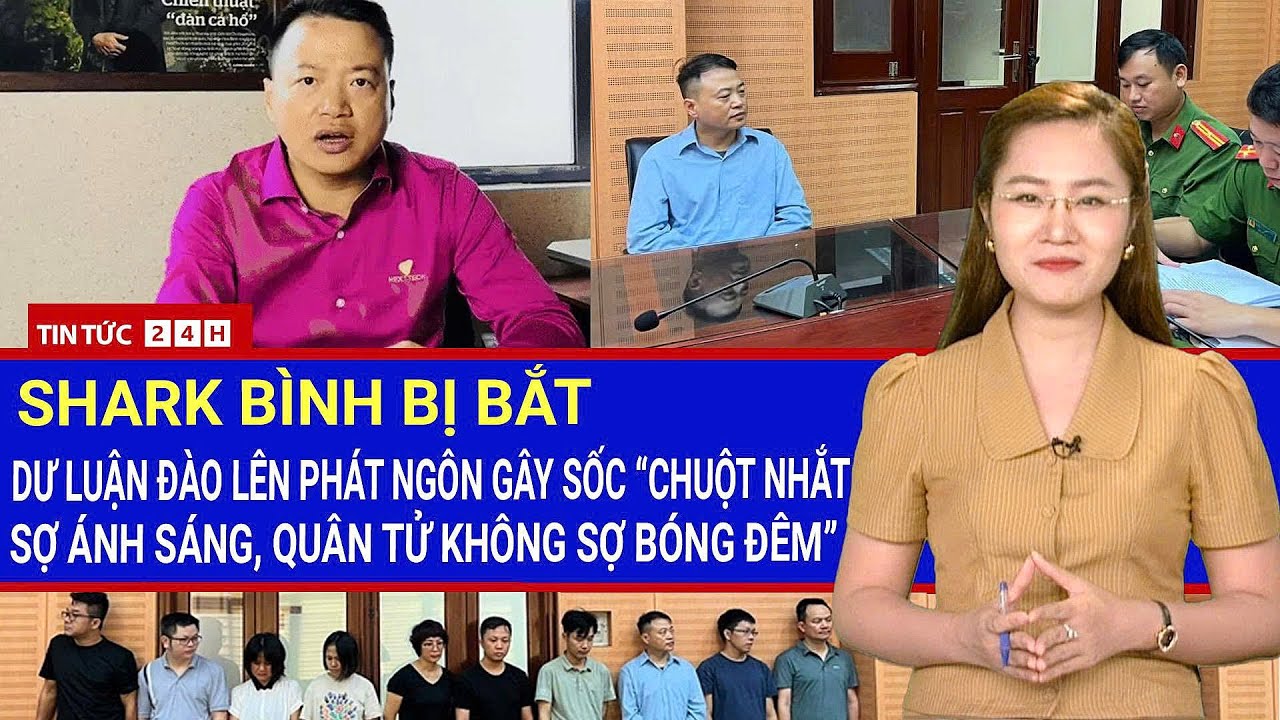 Shark Bình bị bắt! Phát ngôn gây sốc 