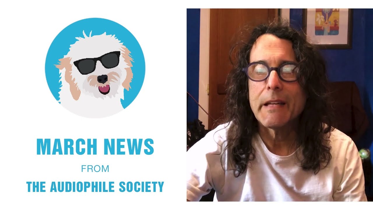 The Audiophile Society March Newsletter
