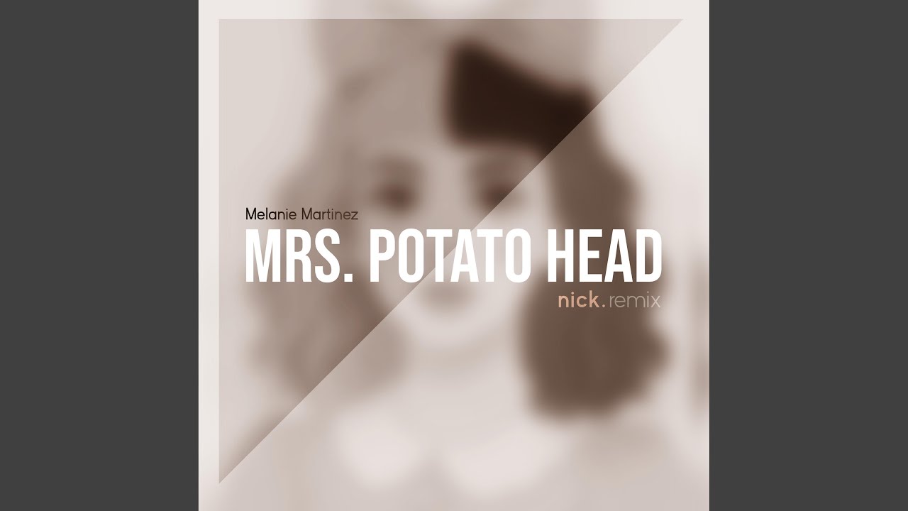 Mrs. Potato Head (nick. Remix)