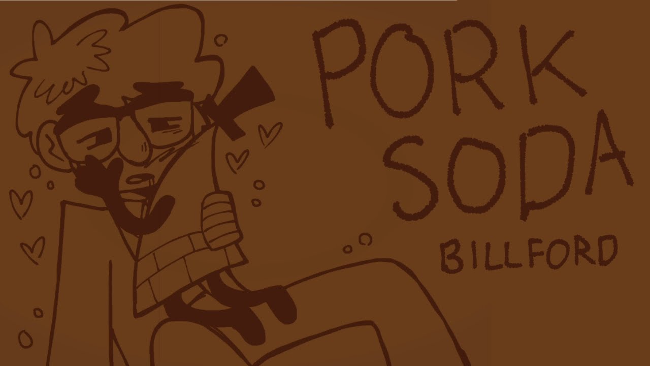 PORK SODA - BILLFORD [FW]