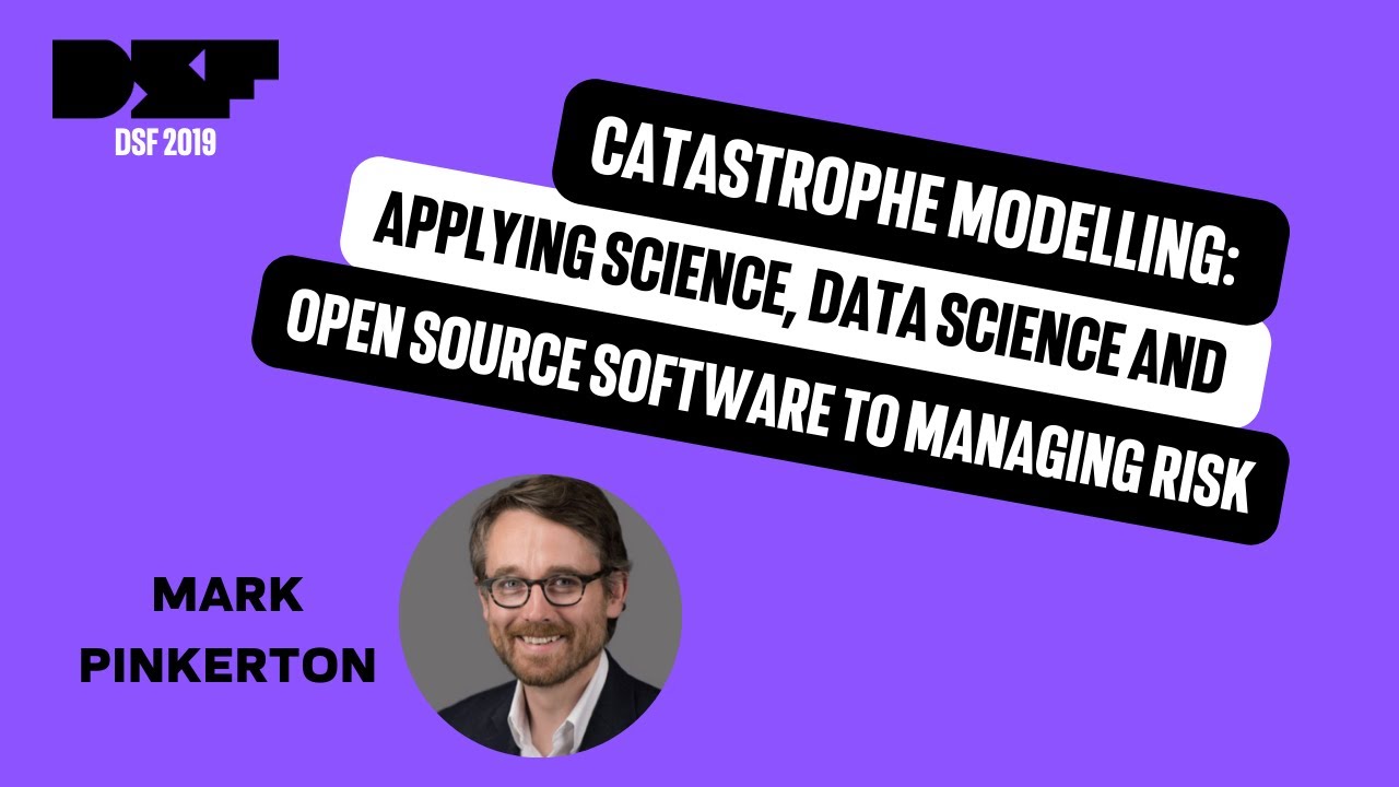 Catastrophe modelling: applying science, data science and open source software to managing risk