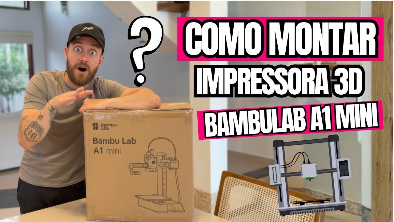 UNBOXING + COMO MONTAR SUA IMPRESSORA 3D BAMBULAB A1 MINI + TESTE
