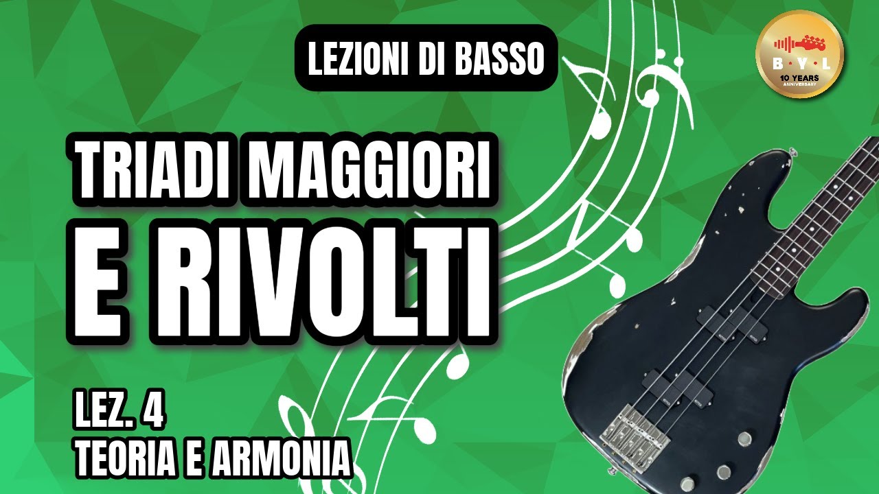 Lezioni di Basso #4 Teoria e Armonia - Triadi maggiori e rivolti