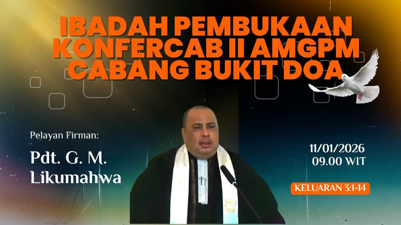 IBADAH PEMBUKAAN KONFERCAB II AMGPM CABANG BUKIT DOA (Minggu, 11 Januari 2026 Pukul 09.00 WIT)