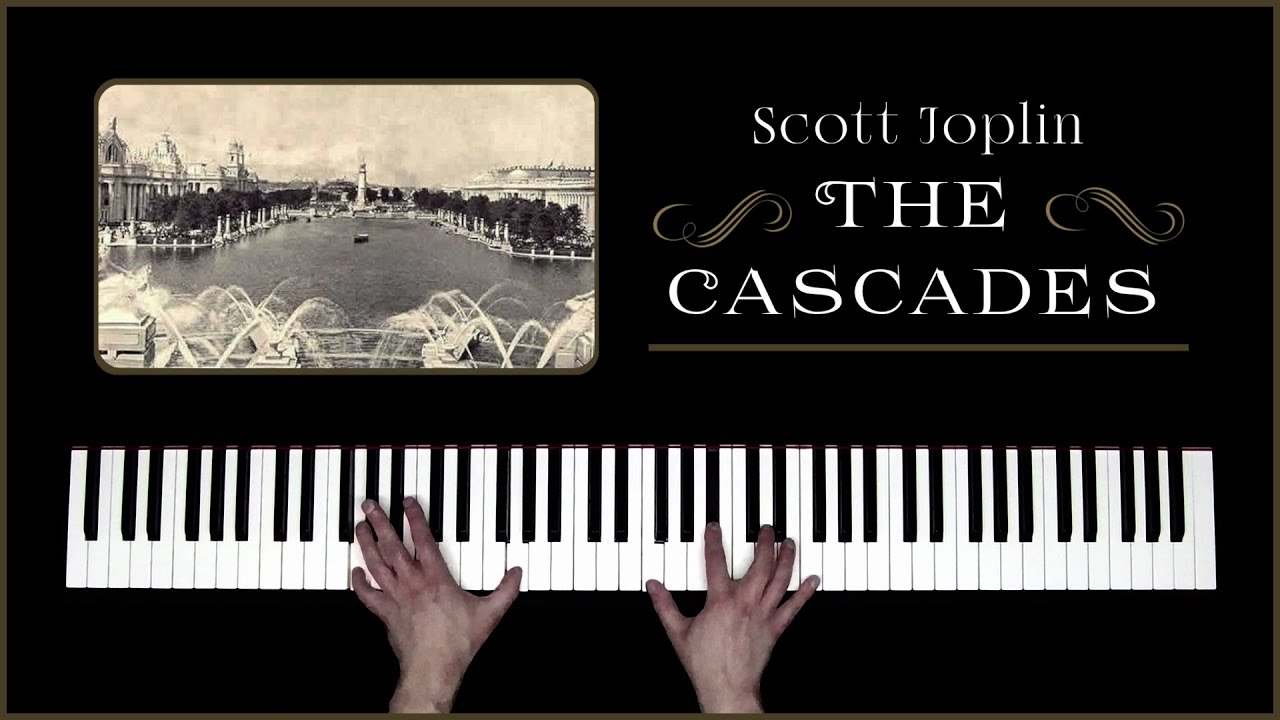 Scott Joplin - The Cascades (Recorded 2025)