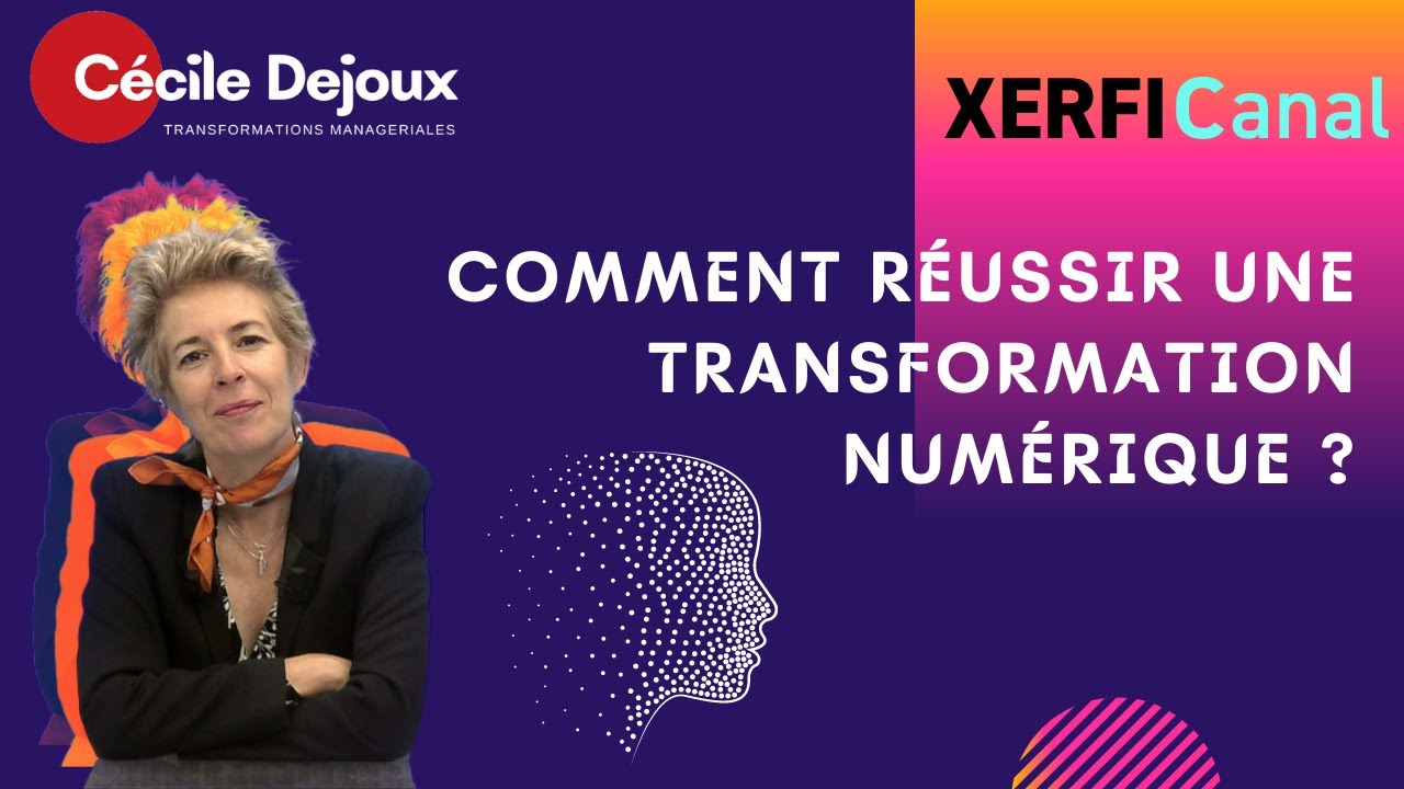 Comment réussir une transformation numérique ?