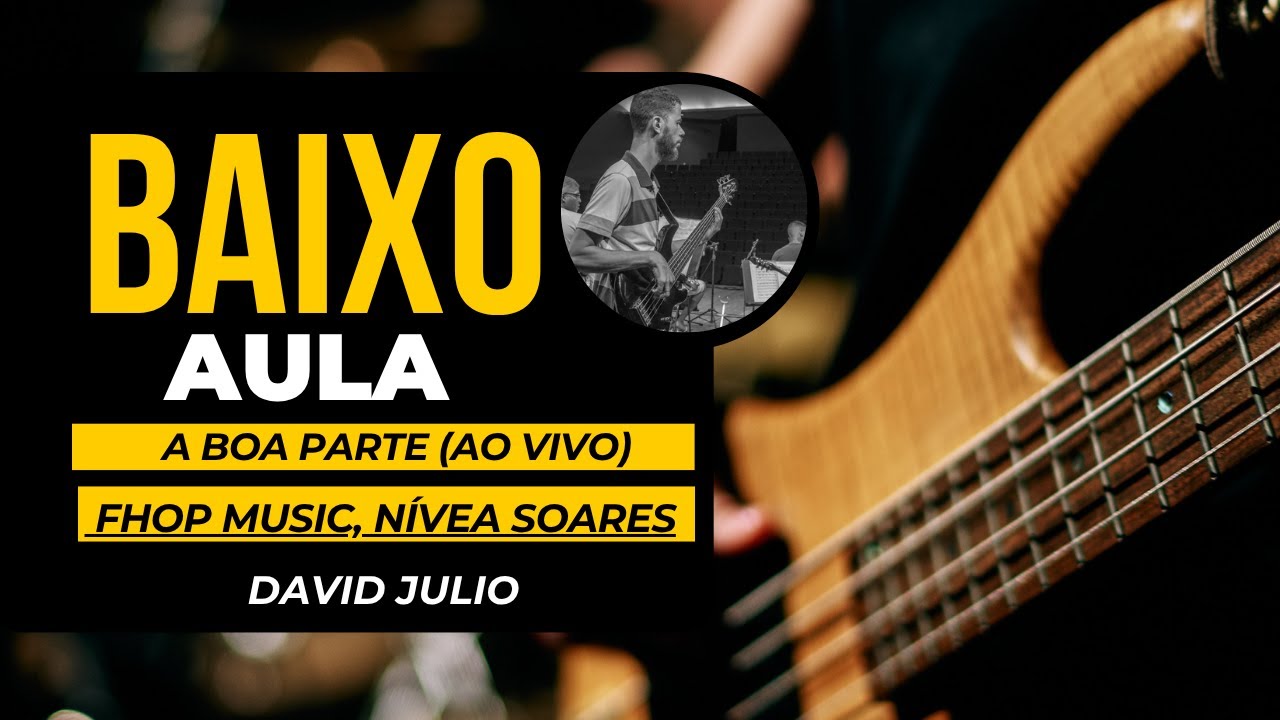 A Boa Parte (Ao Vivo) | Fhop Music, Nívea Soares | AULA DE BAIXO COMPLETA 