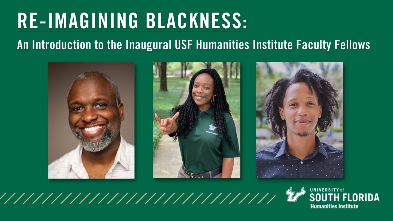 Re-Imagining Blackness: An Introduction to the Inaugural Humanities Institute Faculty Fellows
