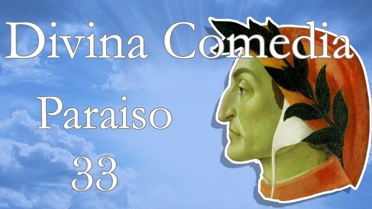 Divina Comedia \ Paraíso \ Canto 33 (2021)
