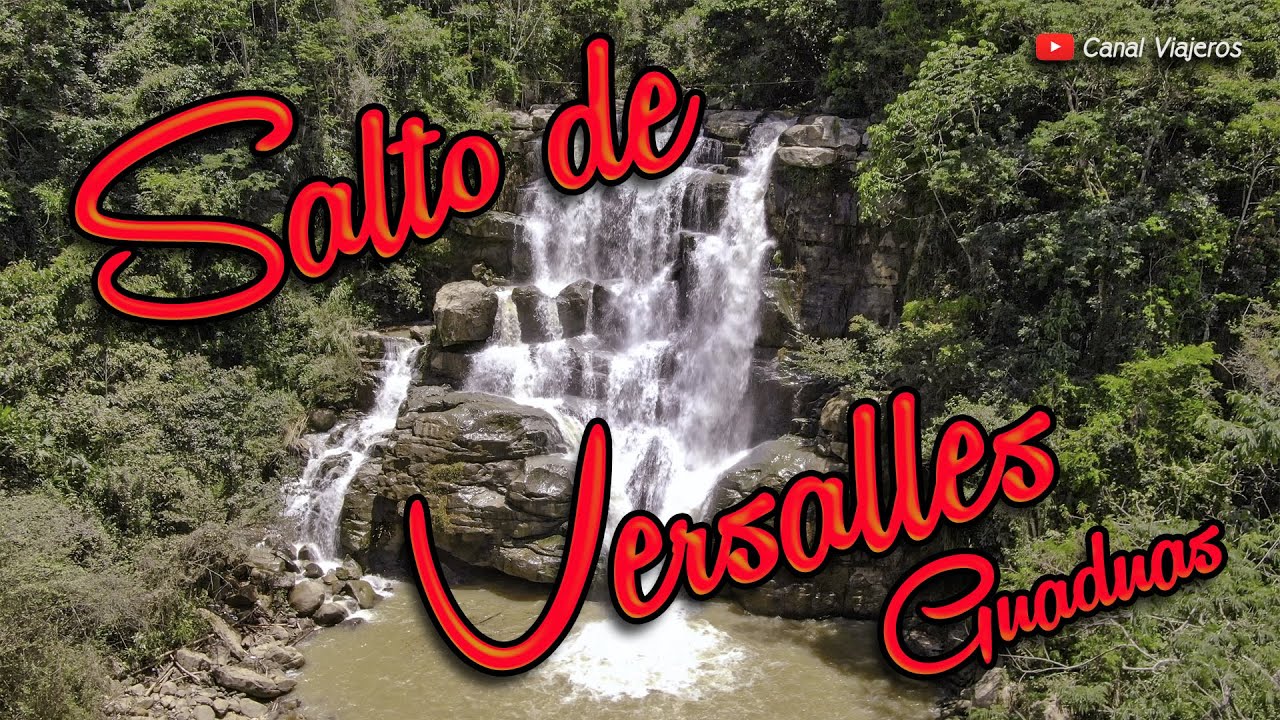 Salto De Versalles - Guaduas Cundinamarca - Canal Viajeros