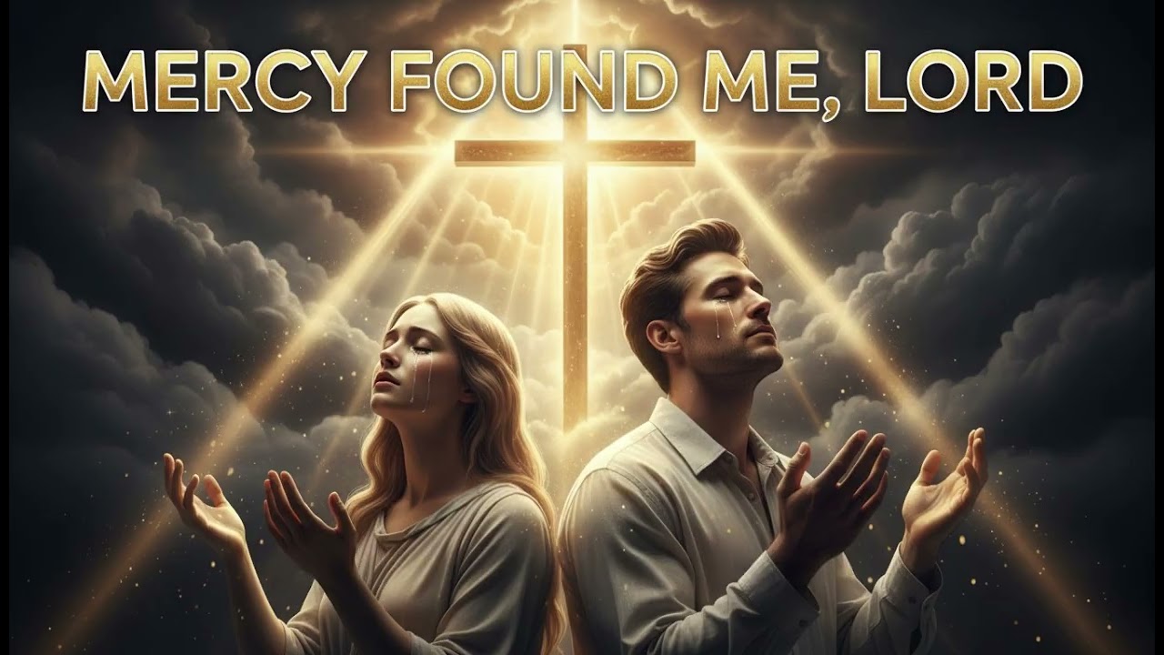 MERCY FOUND ME, LORD