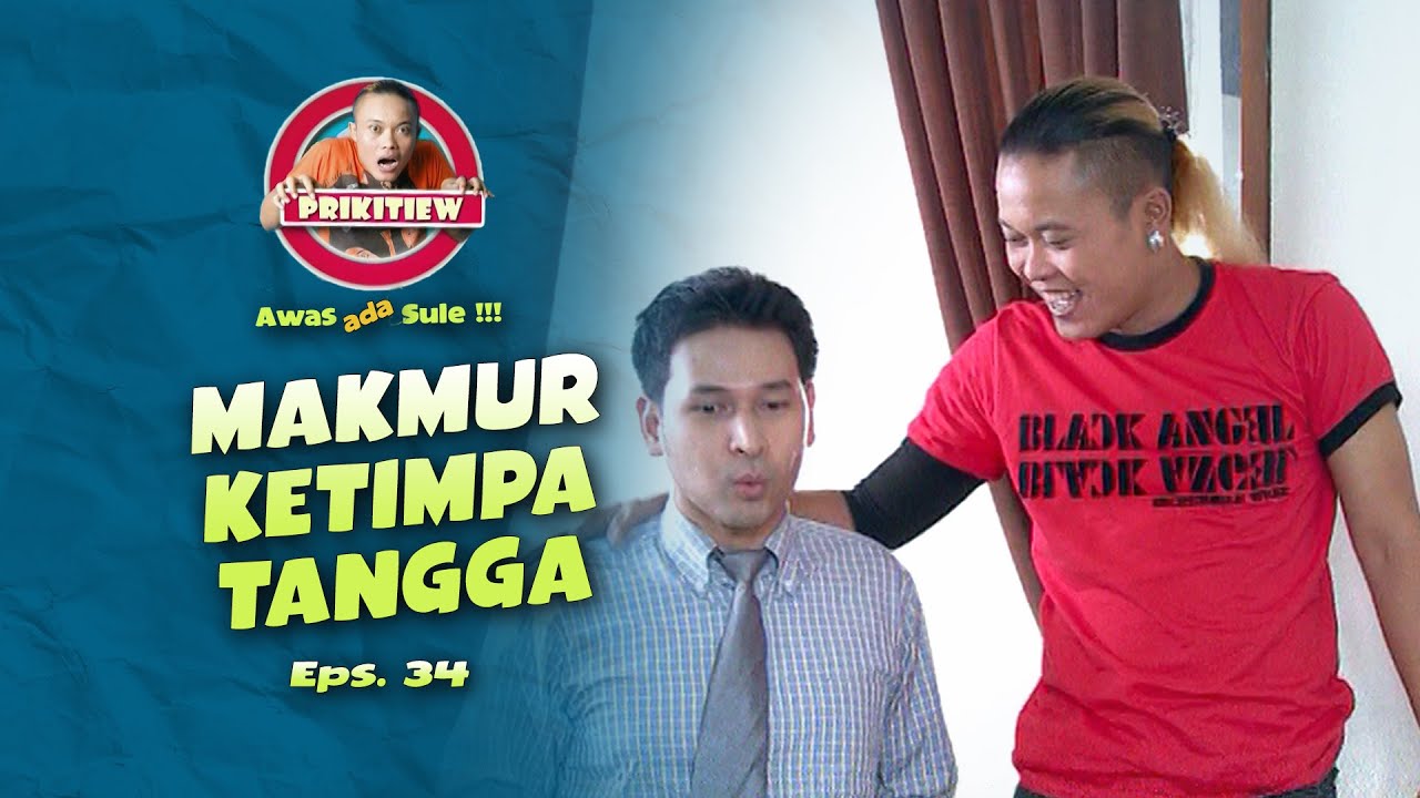 Sule Ketawa! Makmur Jatuh Ketimpa Tangga | AWAS ADA SULE | EPS.34 (2/2)