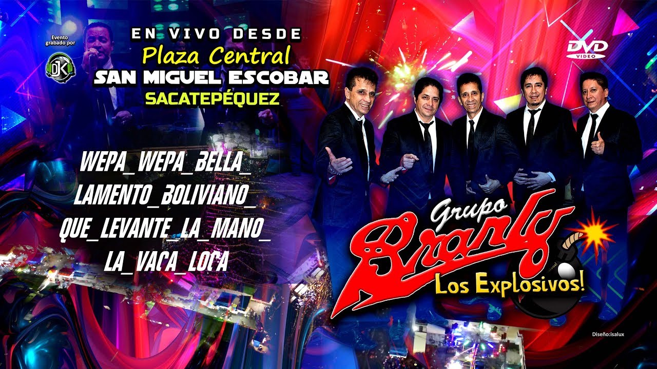 Wepa Wepa Bella Lamento Boliviano Vaca Loca P DJ K Los Explosivos Grupo Branly 29 09 2019