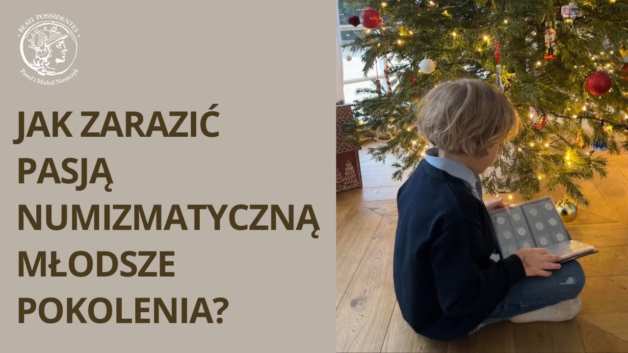 Jak zarazić pasją numizmatyczną młodsze pokolenia? Kolekcja sztuki z pokolenia na pokolenie?