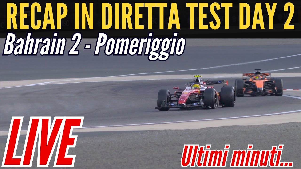 🔴F1 LIVE TEST IN BAHRAIN 2 - DAY 2 - ⏱️RECAP POMERIGGIO⏱️