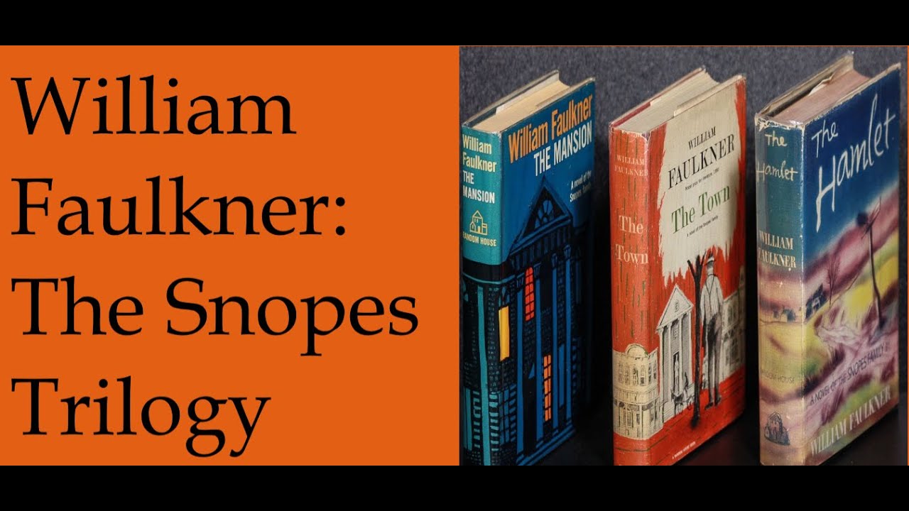 William Faulkner: The Snopes Trilogy