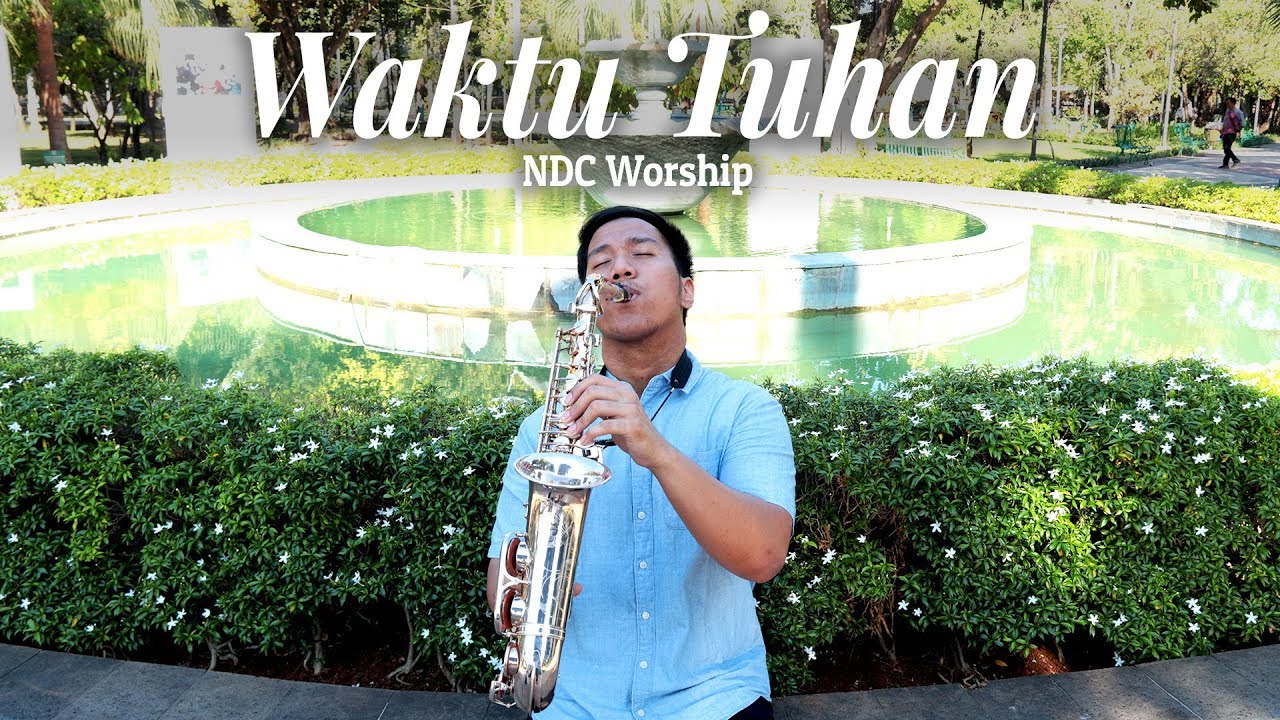Waktu Tuhan - NDC Worship (Saxophone Cover by Desmond Amos)