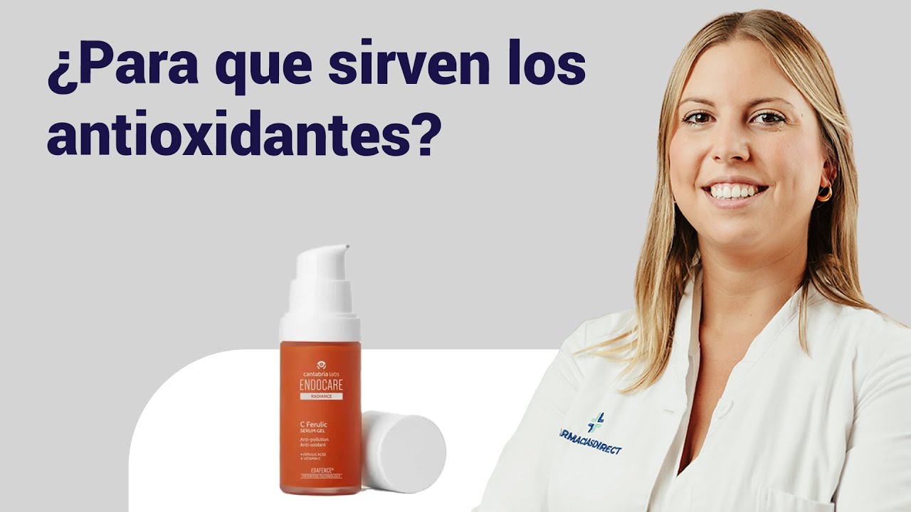 Para qué sirven LOS ANTIOXIDANTES | Farmaciasdirect
