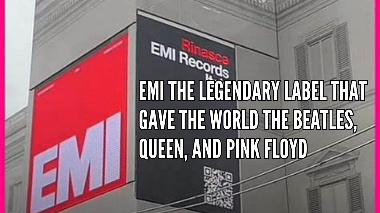 EMI The Legendary Label That Gave the World The Beatles, Queen, and Pink Floyd