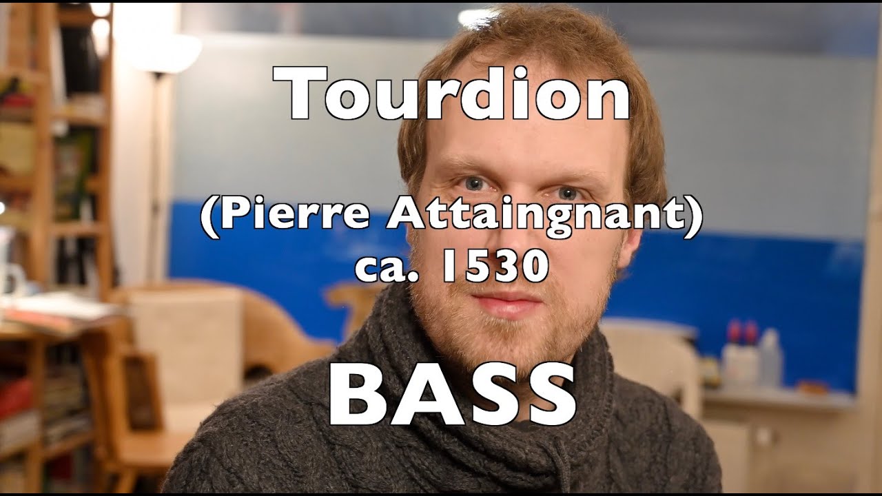 Tourdion, Pierre Attaingnant, BASS