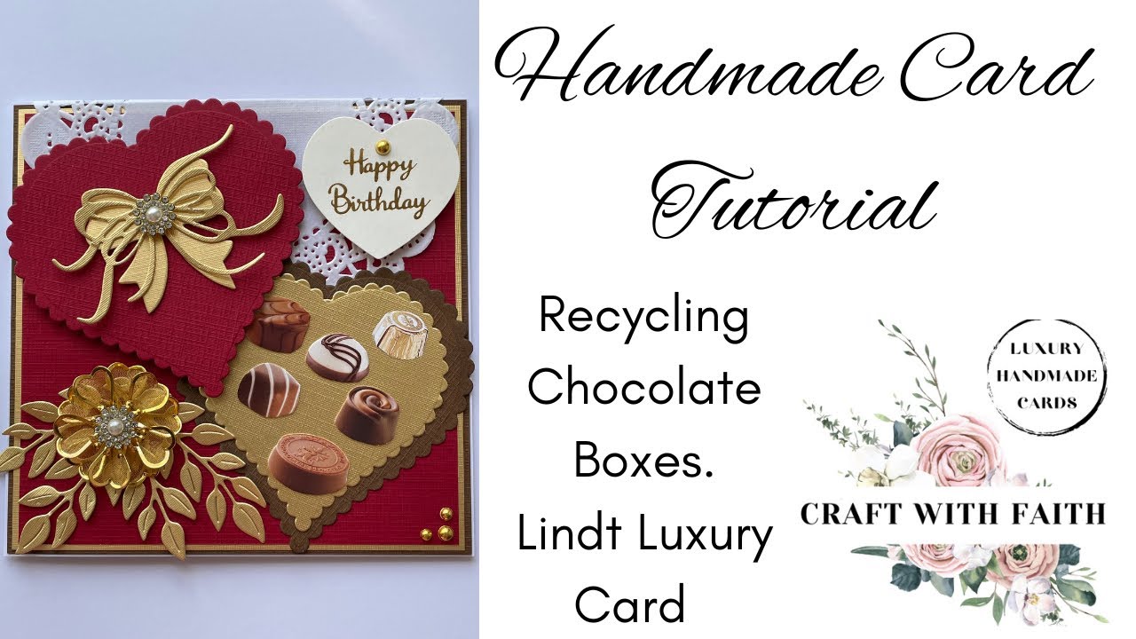 Recycling Chocolate boxes - Luxury Lindt Handmade Card Tutorial 