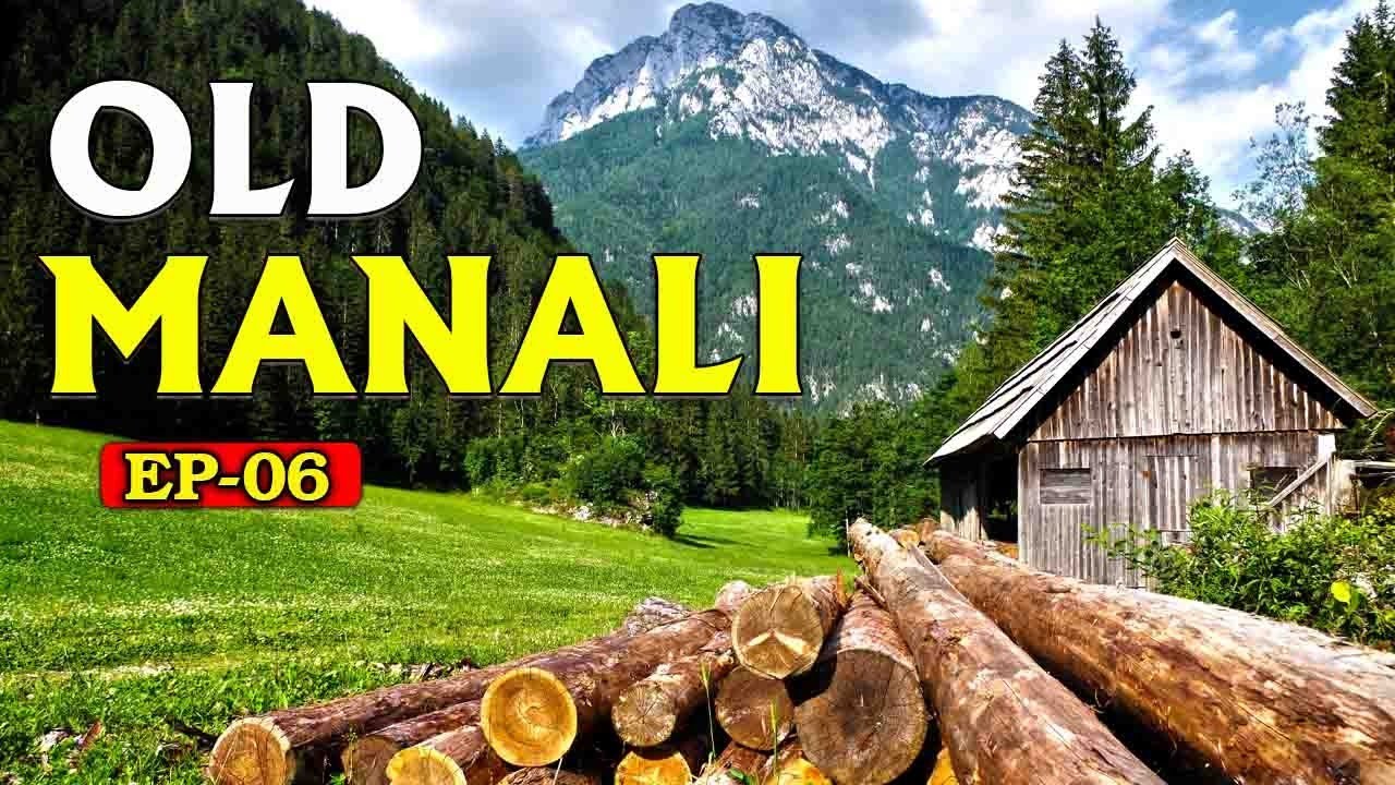 OLD MANALI | Real Manali | Manali Tourist Places | Ep 4 | pack4yatra