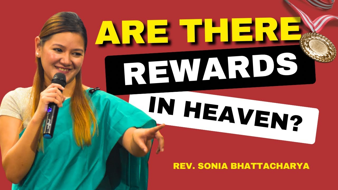 SALVATION VS REWARDS | REV. SONIA BHATTACHARYA| SUNDAY SERVICE