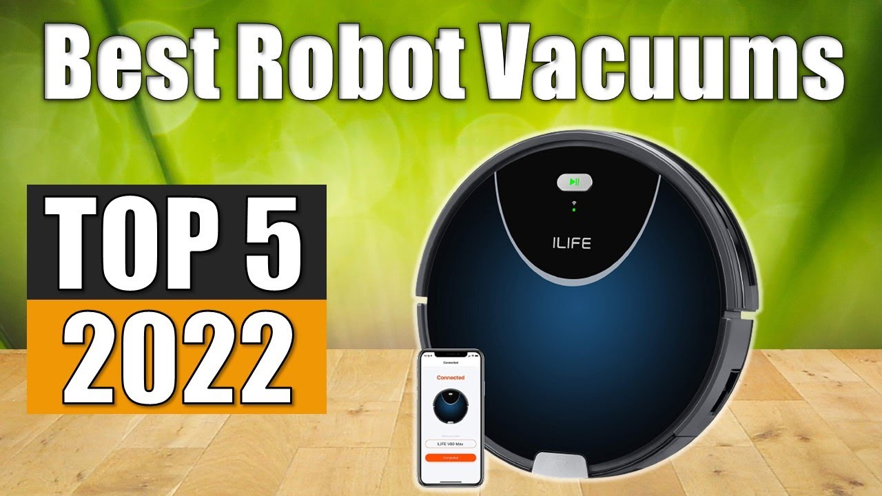 Robot Vacuums : Top 5 Best Robot Vacuums 2022