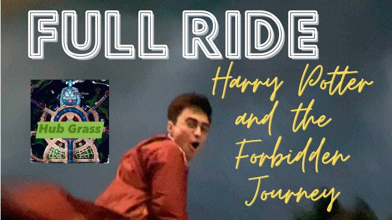 Harry Potter and the Forbidden Journey FULL RIDE POV