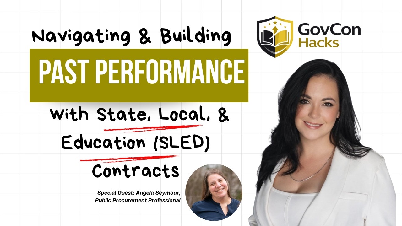 Navigating & Building Your Past Performance with State, Local, & Education (SLED) Contracts