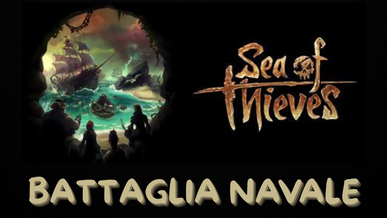 Continua la caccia al tesoro e facciamo la nostra prima battaglia navale - Sea of Thieves