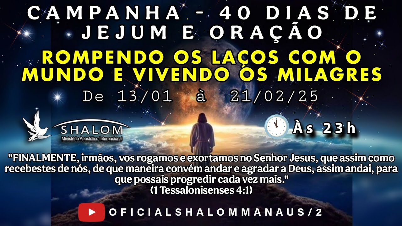 CAMPANHA ROMPENDO OS LAÇOS COM O MUNDO E VIVENDO OS MILAGRES - 01