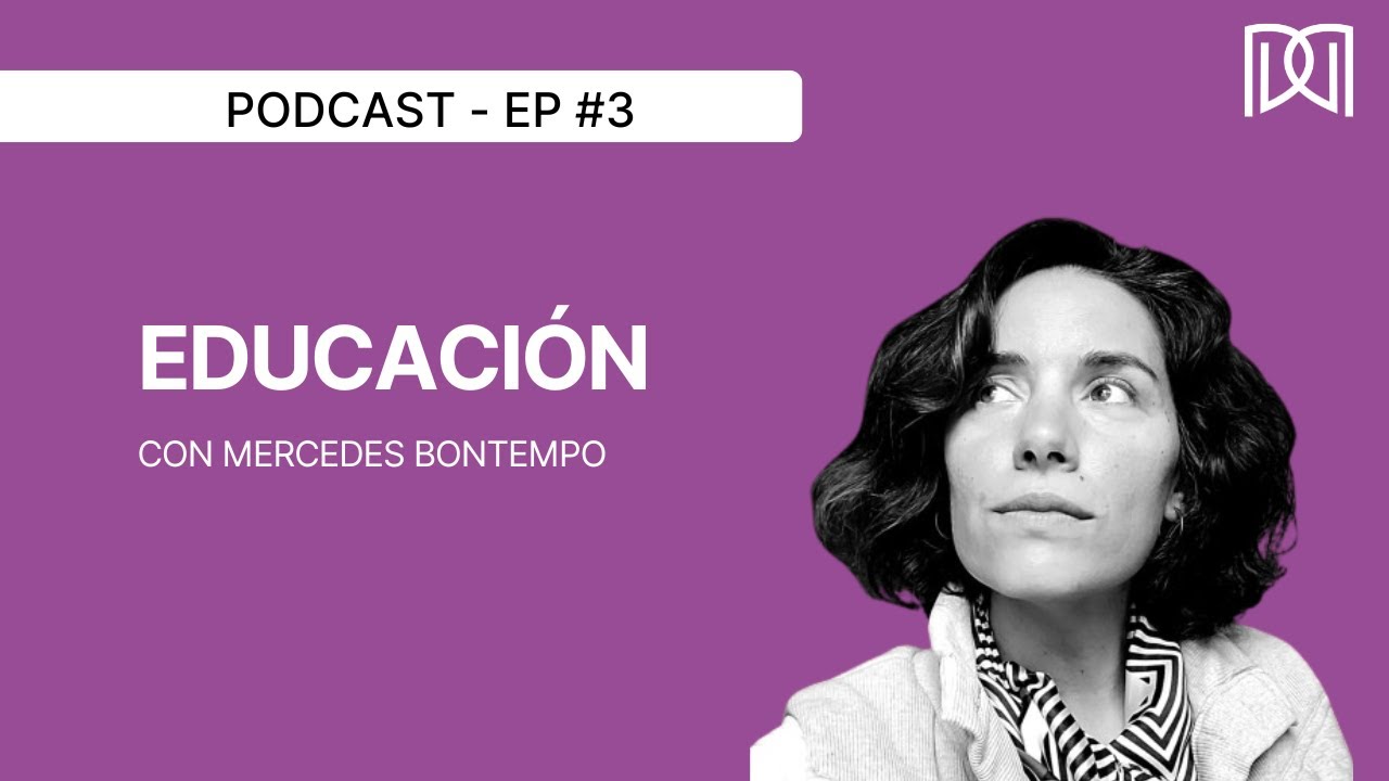 Educación con Mercedes Bontempo- Podcast Mujeres en Derecho (episodio 3)