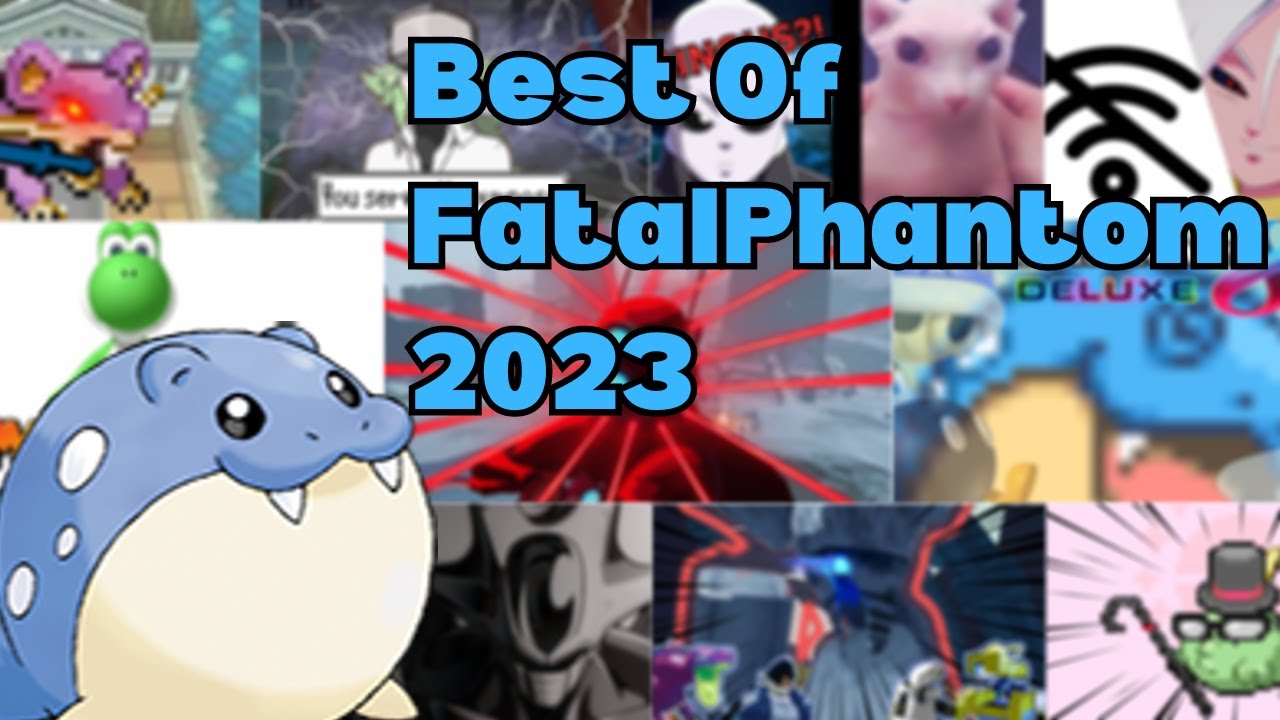 FatalPhantom Best Of 2023
