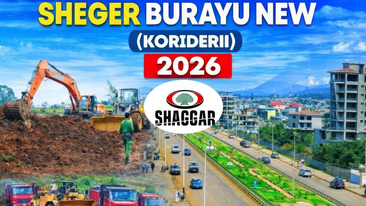 BURAYU 🇪🇹 SHEGER NEW CITY 2026