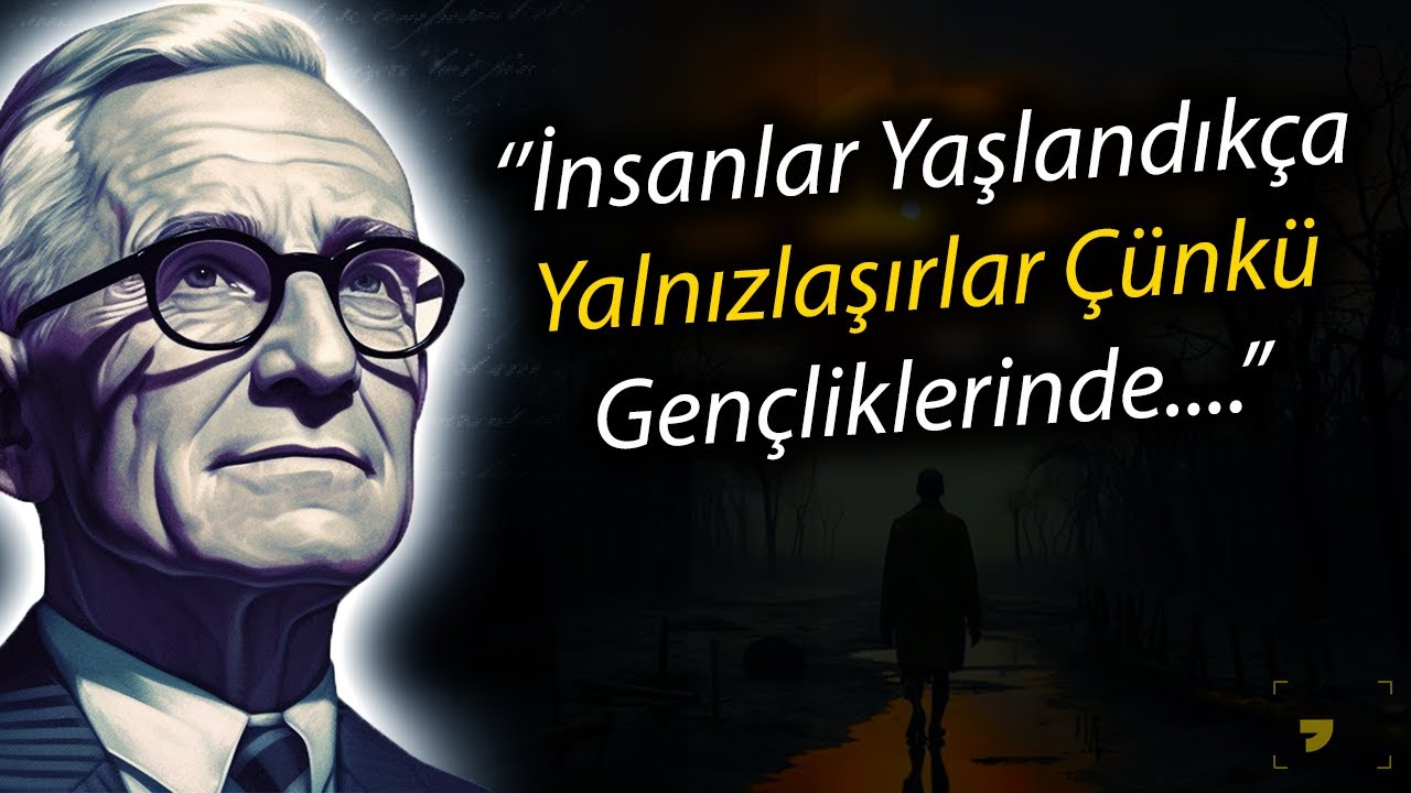 Yaşlanmadan &Ouml;nce Bu Dersleri &Ouml;ğrenin ki İleride Pişmanlık Duymayın - Dale Carneige Alıntıları