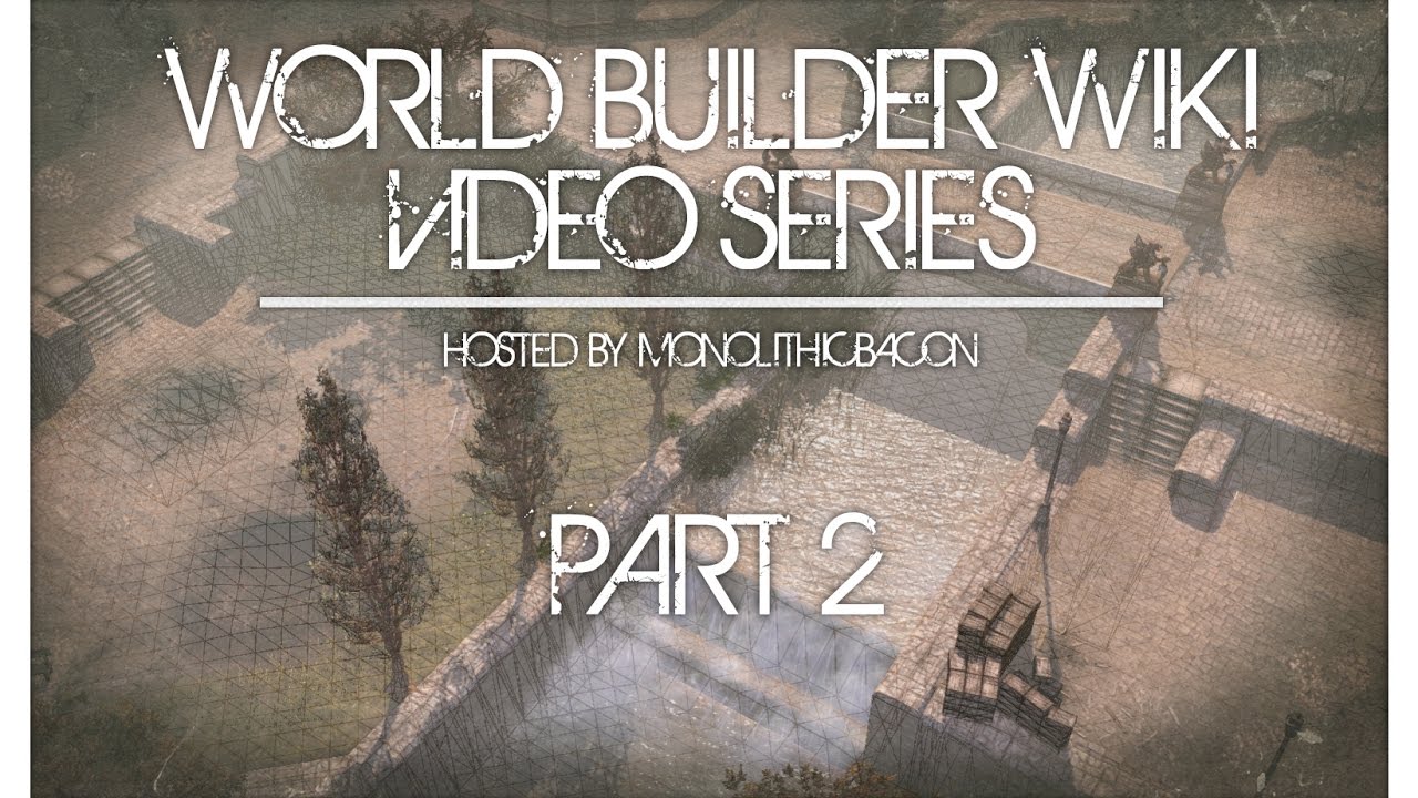 World Builder Wiki Video Series, Part 2