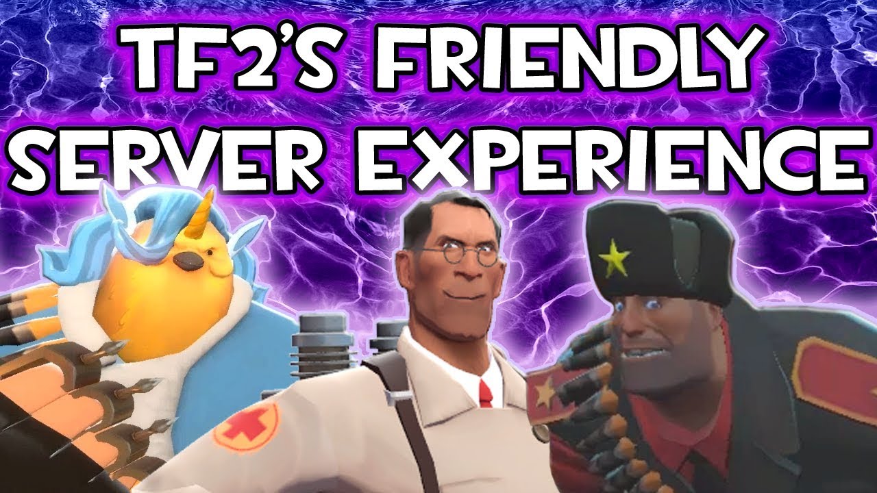 TF2's Friendly Server Experience!