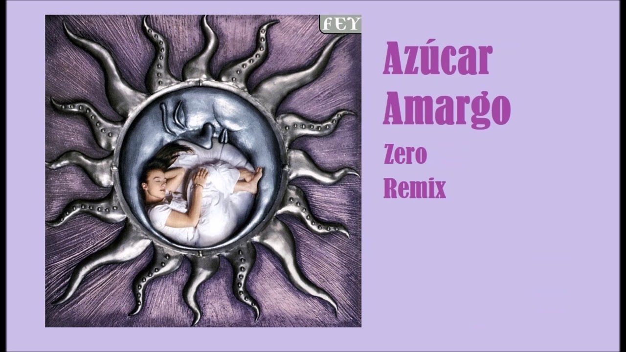 Fey - Azúcar Amargo (Zero Remix)