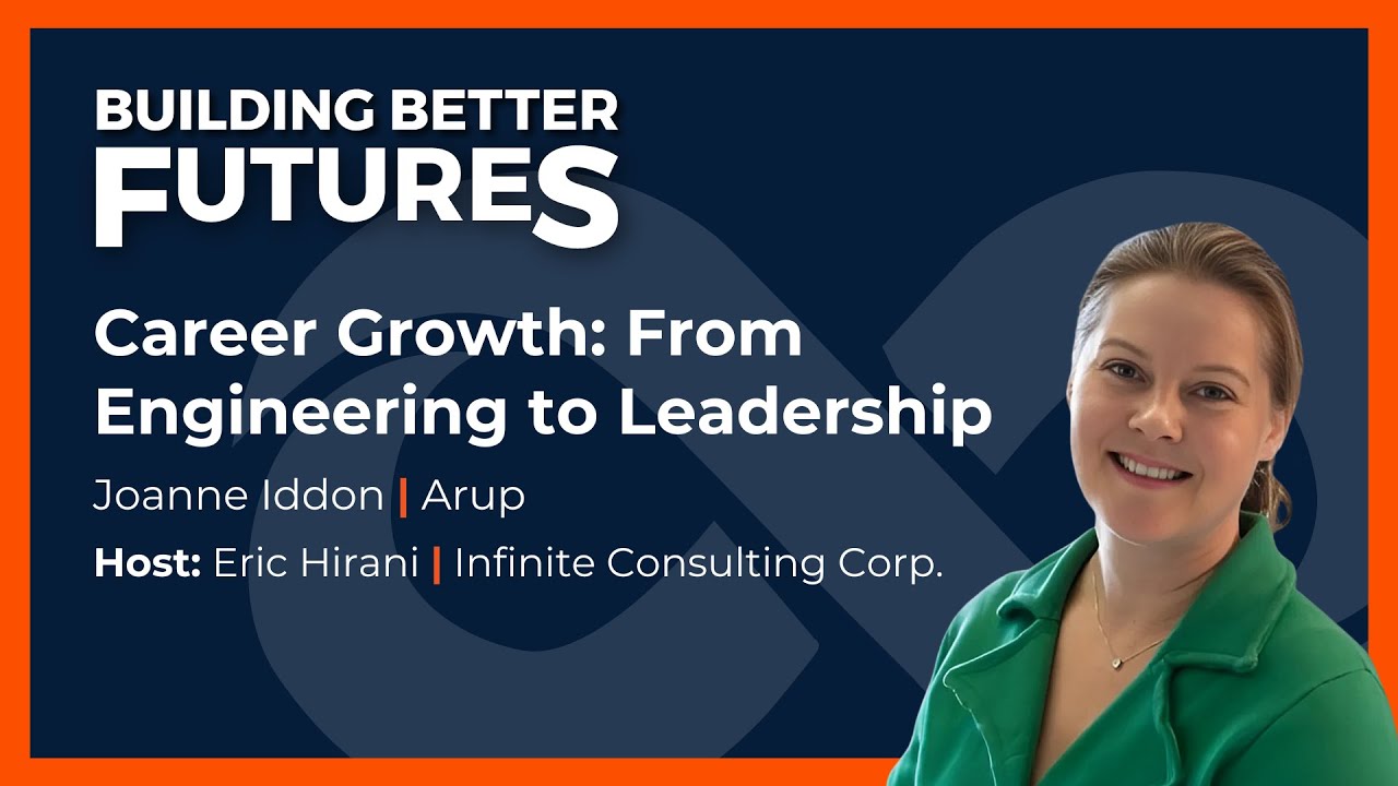 EP 25 : Career Growth - From Engineering to Leadership with Joanne Iddon of Arup