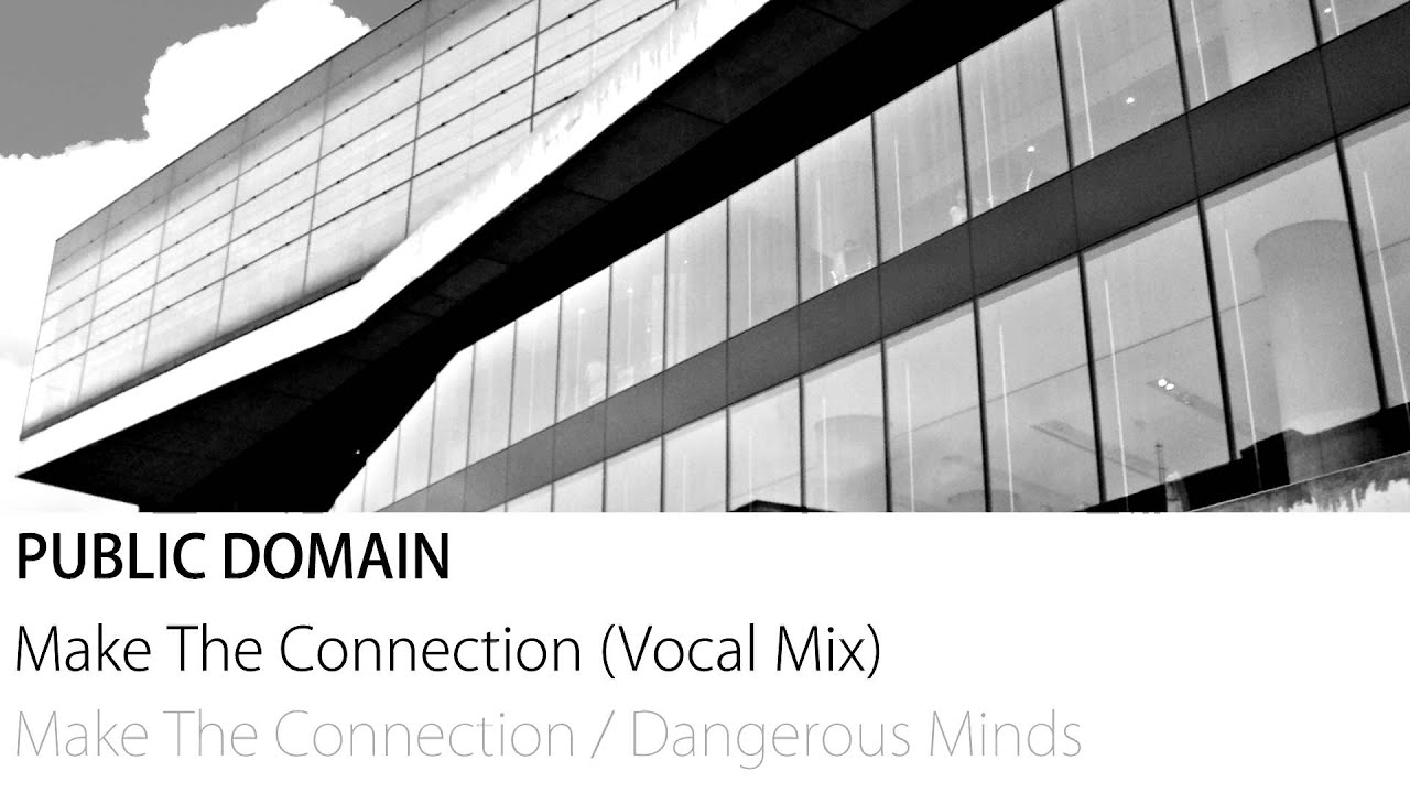Public Domain - Make The Connection (Vocal Mix)