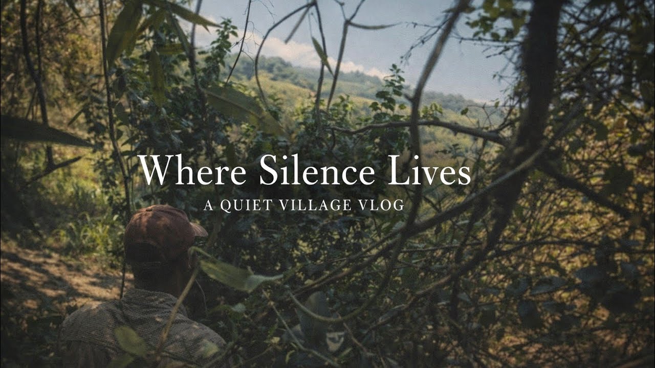 Where Silence Lives | A Quiet Village Cinematic Vlog