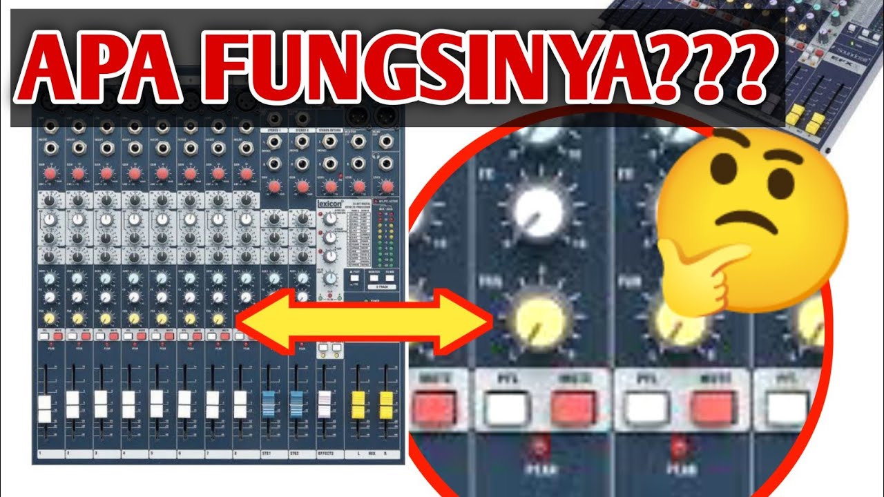 FUNGSI SETIAP PEMUTAR/TOMBOL PADA MIXER AUDIO