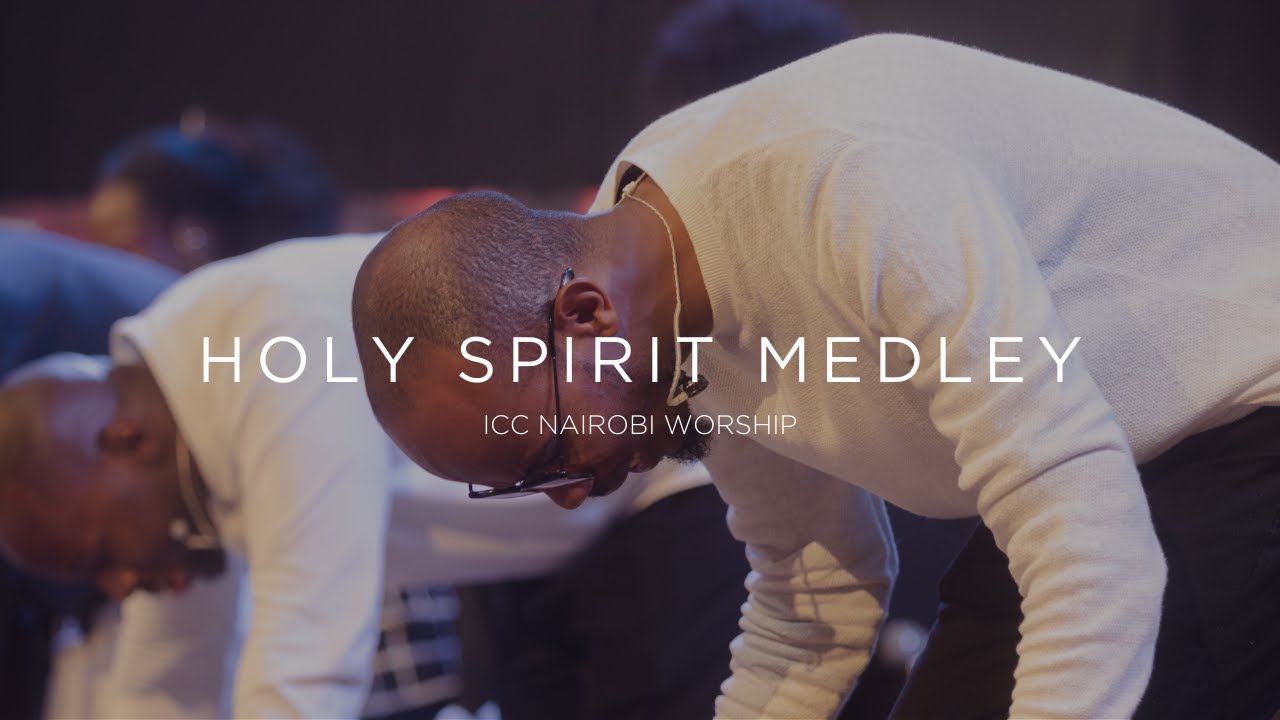Holy Spirit Medley | ICC Nairobi Worship Set