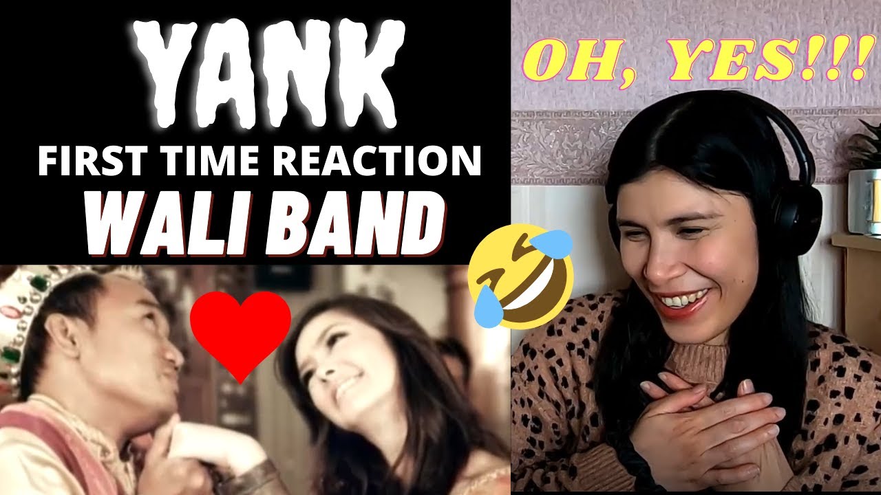 FIRST TIME REAKSI l WALI BAND - YANK (Official Music Video NAGASWARA)l REACTIONl FILIPINA IN THE UK