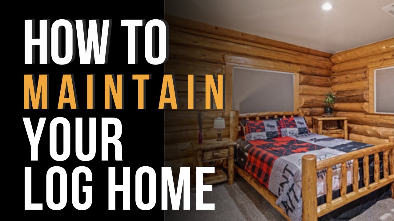 How to Maintain Your Log Home   It's Simpler Than You Think #logcabins #logcabinbuild