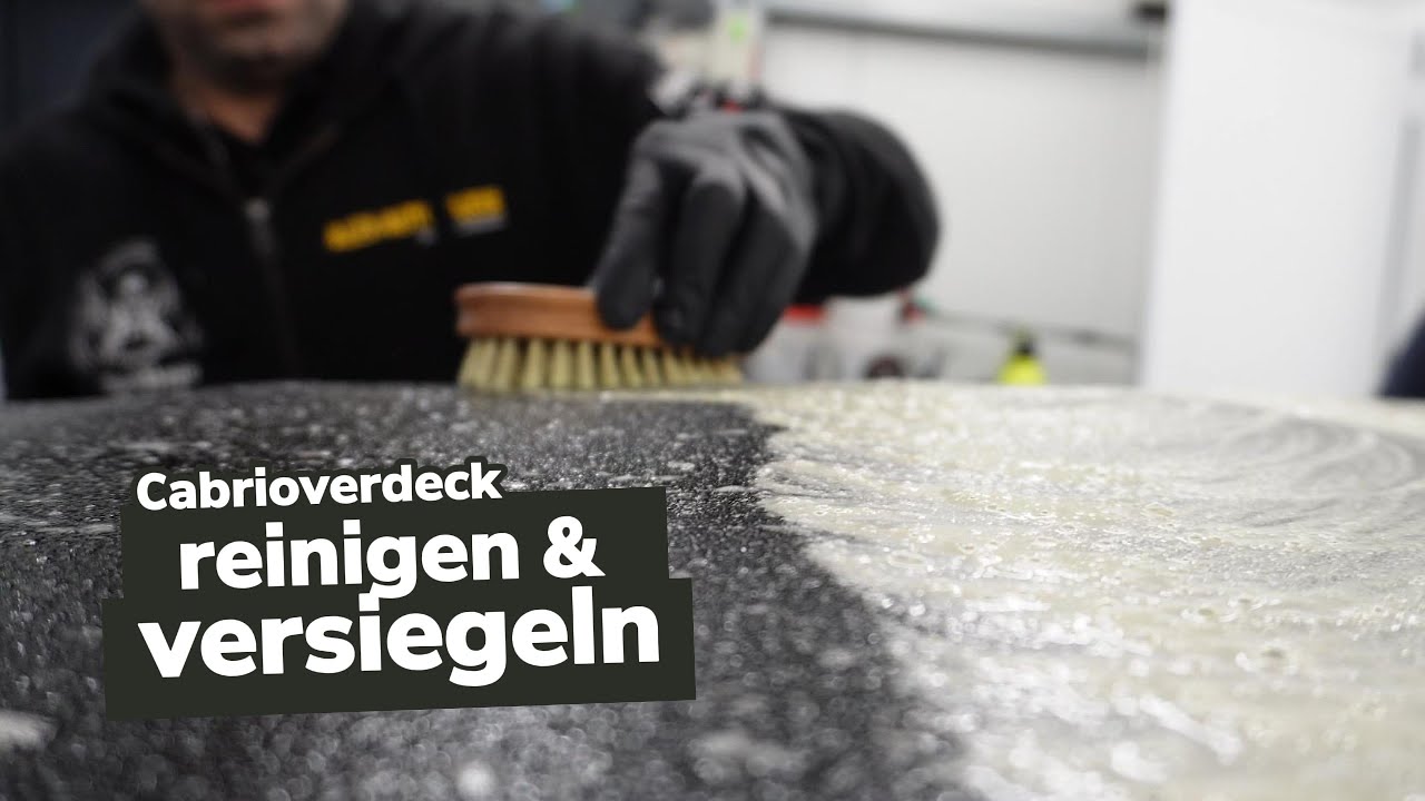 Cabrio Verdeck reinigen & versiegeln / Imprägnierung